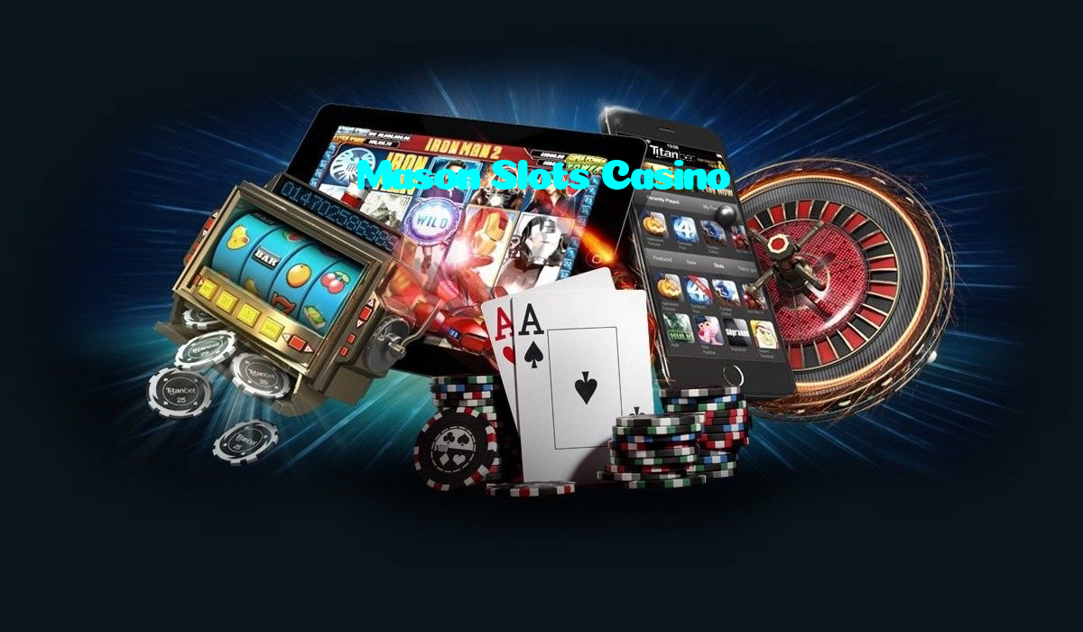 Mason Slots Casino